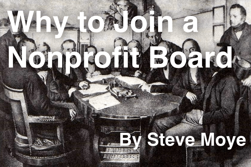 Why to join a nonprofit board by Steve Moye